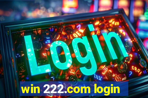 win 222.com login